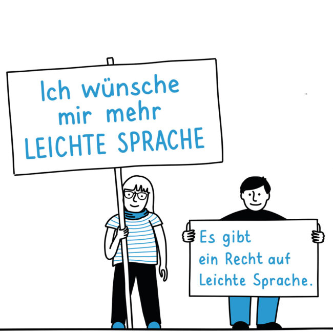 Leichte-Sprache-Titel Zeichung: Eine Person hält ein Schild hoch: "Ich wünsche mir mehr Leichte Sprache", die andere Person hält ein Schild in beiden Händen: "Es gibt ein Recht auf Leichte Sprache."
